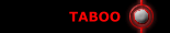 TABOO