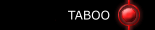 TABOO